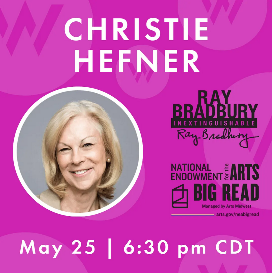 Christie Hefner talks about Fahrenheit 451 and Playboy Tuesday, May 24 at 6:30 PM CT
