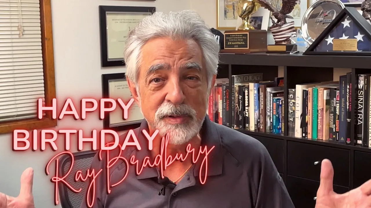 Joe Mantegna celebrates Ray Bradbury’s birthday and an enduring friendship